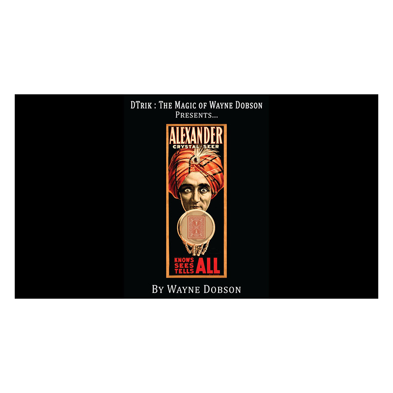 Alexander: The Crystal Seer by Wayne Dobson - Trick