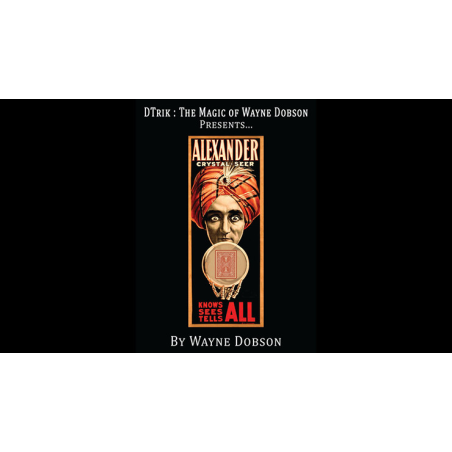 Alexander: The Crystal Seer by Wayne Dobson - Trick