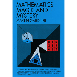 Mathematics, Magic and Mystery by Martin Gardner - Book