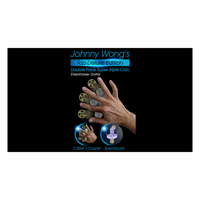 Johnny Wong's Double Face Super Triple Coin (Eisenhower Dollar Size) by Johnny Wong
