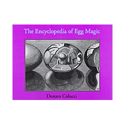 Encyclopedia of Egg Magic by Donato Colucci - Book