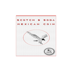 Scotch and Soda Mexican Coin by Eagle Coins - Trick