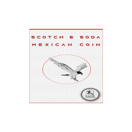 Scotch and Soda Mexican Coin by Eagle Coins - Trick