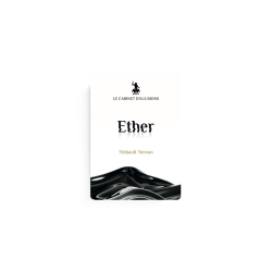 Ether by Thibault Ternon x Le Cabinet d'Illusions