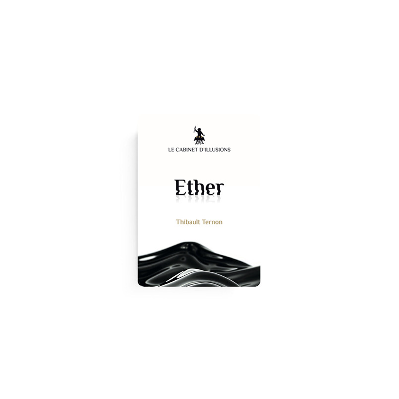 Ether by Thibault Ternon x Le Cabinet d'Illusions