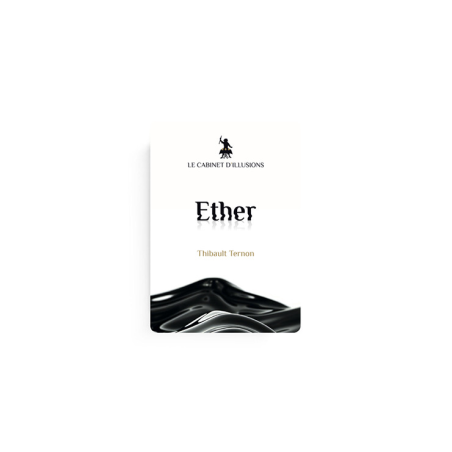 Ether by Thibault Ternon x Le Cabinet d'Illusions