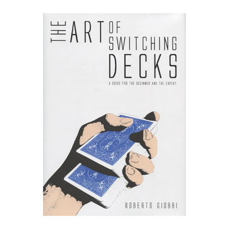 The Art of Switching Decks by Roberto Giobbi and Hermetic Press - Book