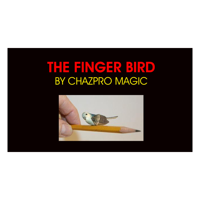 THE FINGER BIRD by Chazpro Magic - Trick