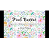 FEEL BETTER (Gimmicks and Online Instructions) by Chris Philpott - Trick