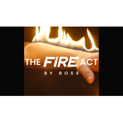 The Fire Act by Boss and Ochiu Magic