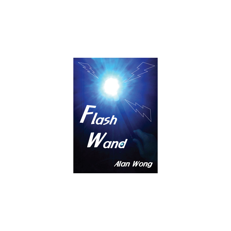 Flash Wand by Alan Wong - Trick