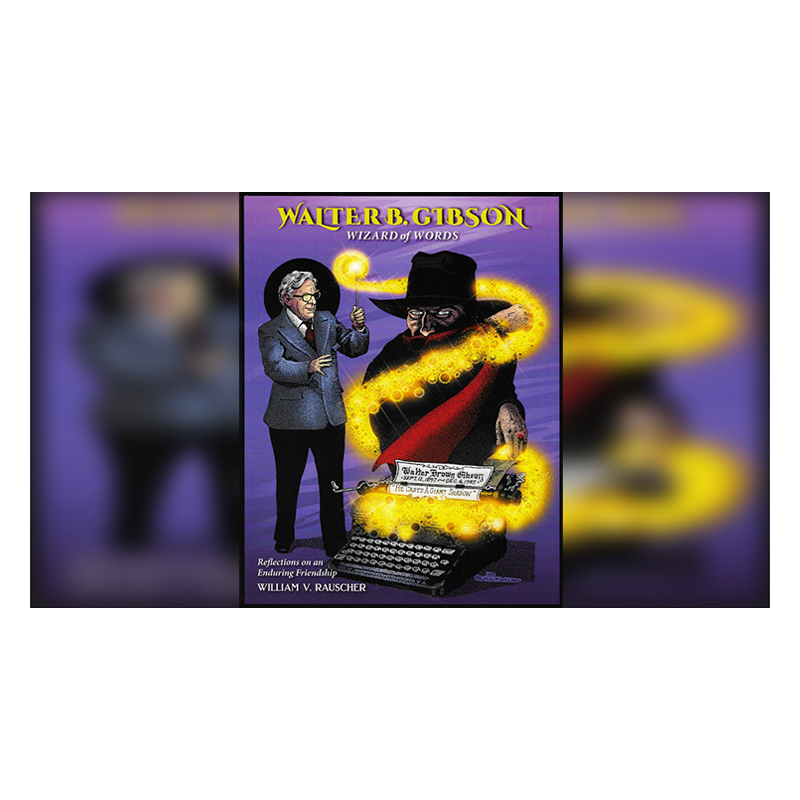 Walter Gibson Wizard of Words by William V. Rauscher