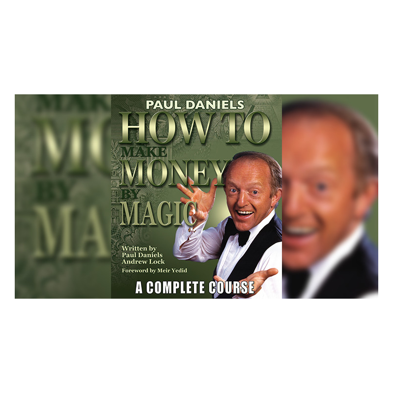 How To Make Money by Magic by Paul Daniels