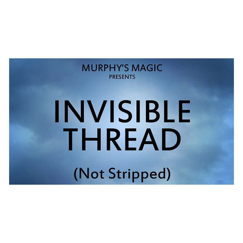 Invisible Thread Not Stripped - Trick