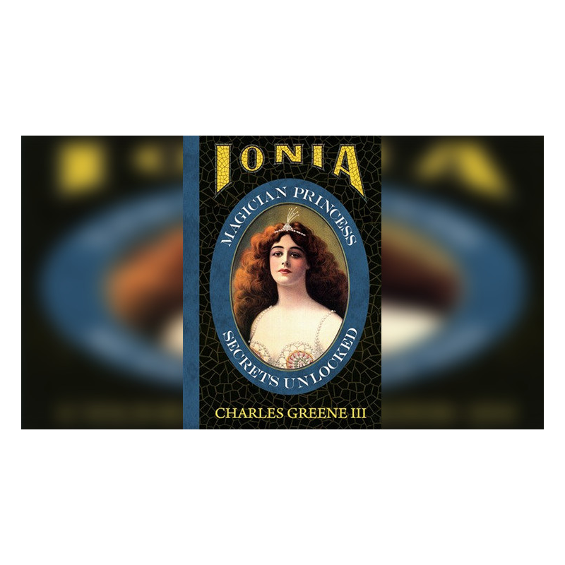 Ionia: Magician Princess Secrets Unlocked by Charles Greene III