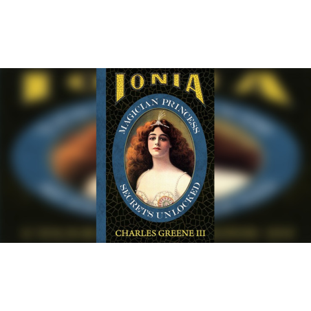 Ionia: Magician Princess Secrets Unlocked by Charles Greene III