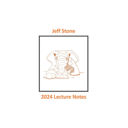 Jeff Stone's 2024 Lecture Notes by Jeff Stone
