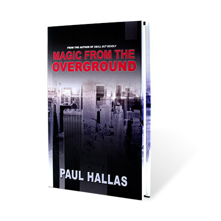Magic from the Overground by Paul Hallas