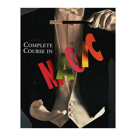 Mark Wilson's Complete Course in Magic