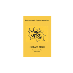 MIND WISE: Entertaining and Creative Mentalism by Richard Mark with commentary by Marc Salem - Book