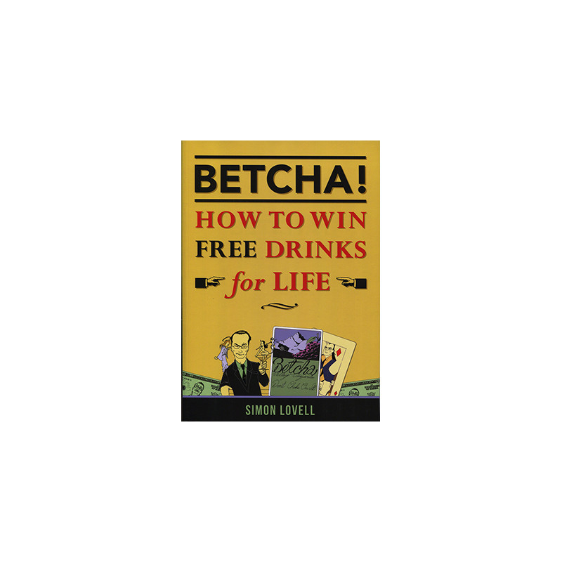 BETCHA! (How to Win Free Drinks for Life) by Simon Lovell - Book