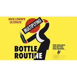 Nick Lewin's Ultimate Multiplying Bottles Routine