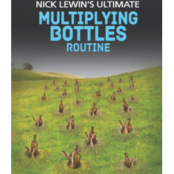 Nick Lewin's Ultimate Multiplying Bottles Routine