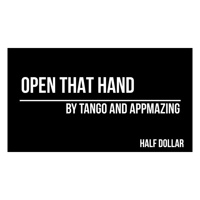 Open That Hand (Half Dollar) by Appmazing and Tango Magic(D0210)