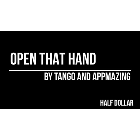 Open That Hand (Half Dollar) by Appmazing and Tango Magic(D0210)
