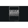 Out for Dinner by GRUM®