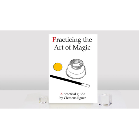 Practicing the Art of Magic by Clemens Ilgner