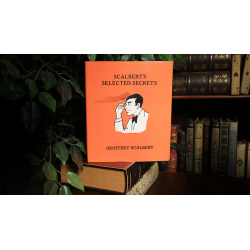 Scalbert's Selected Secrets (Limited/Out of Print) by Geoffrey Scalbert - Book