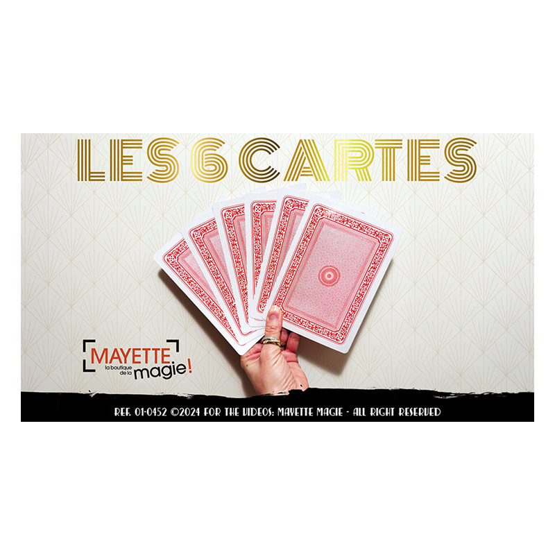 The 6 Cards by Mayette Magie Moderne