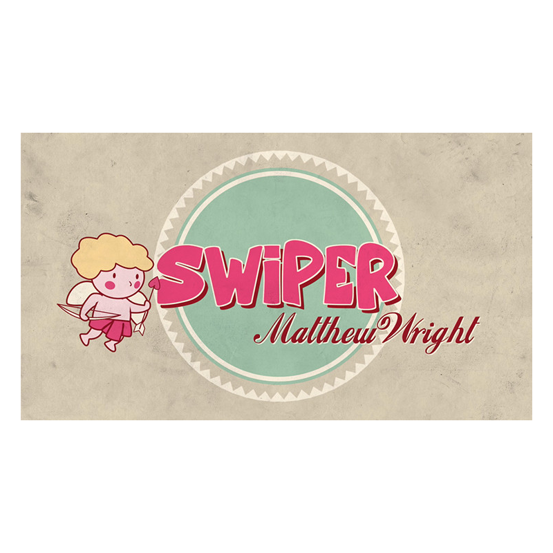 SWIPER by Matthew Wright