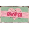 SWIPER by Matthew Wright