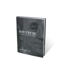 SWITCH - Unfolding The $100 Bill Change by John Lovick - Book