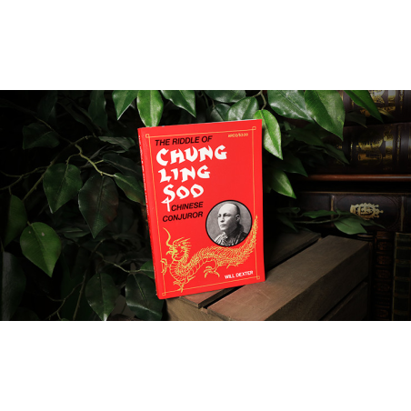 The Riddle of Chung Ling Soo by Will Dexter - Book