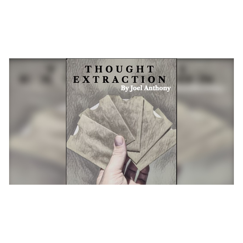 Thought Extraction by Joel Anthony