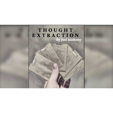 Thought Extraction by Joel Anthony