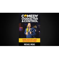 Comedy, Character and Control by Michael Misko