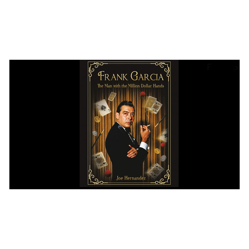 Frank Garcia: The Man with the Million Dollar Hands