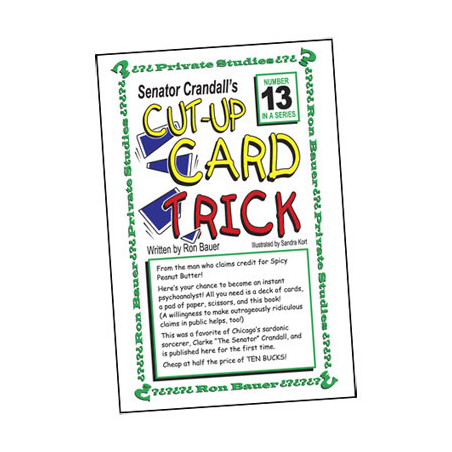 Ron Bauer Series: No.13 - Senator Crandall's Cut Up Card Trick