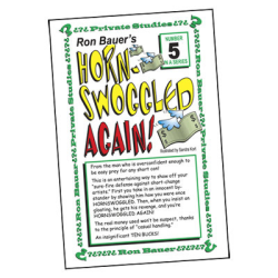 Ron Bauer Series: No.5 - Hornswoggeld Again