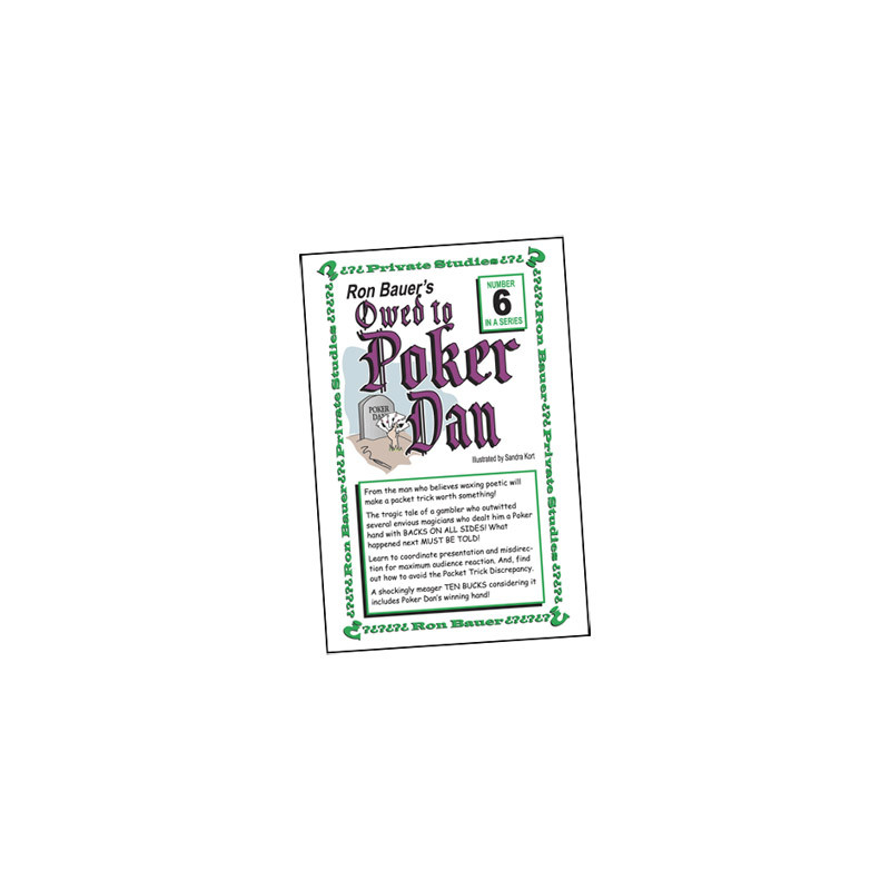 Ron Bauer series: No.6 - Owed to Poker Dan