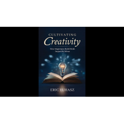Cultivating Creativity by Eric Yuhasz