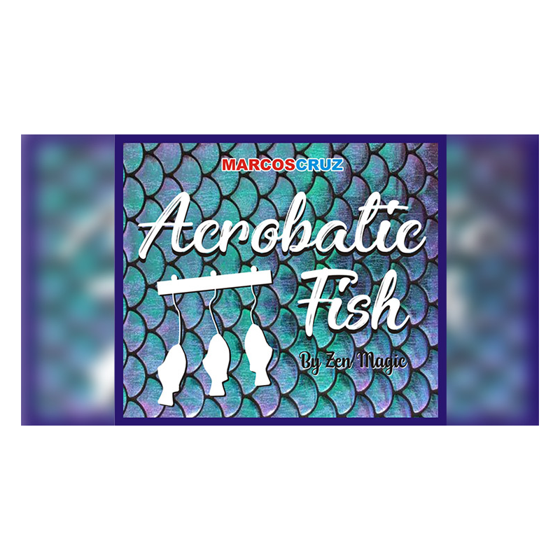 ACROBATIC FISH by Zen Magic - Trick