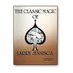 Classic Magic of Larry Jennings